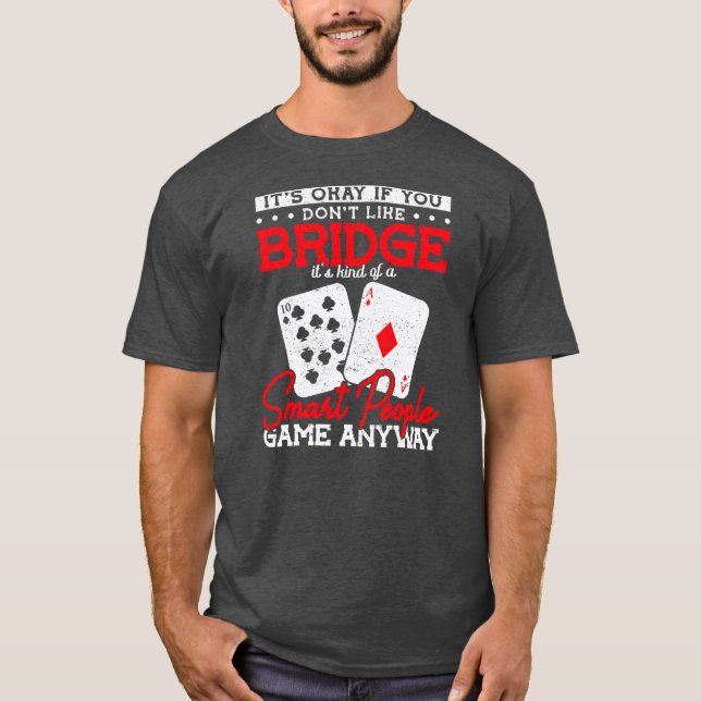 Camiseta Está Bien Si No Te Gusta El Puente Es Como Un (Anverso)