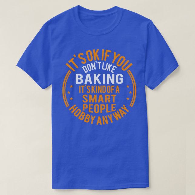 Camiseta Está Bien Si No Te Gusta Hacerlo Funny Baker (Diseño del anverso)