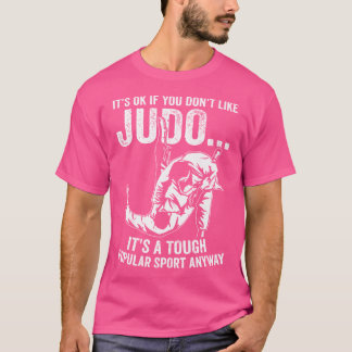 Camiseta Está Bien Si No Te Gusta Judo Funny Judoka Judo