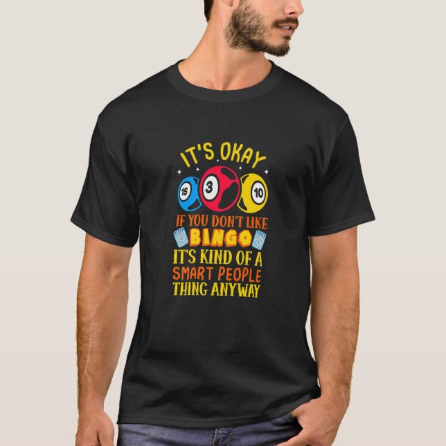 Camiseta Está bien si no te gusta jugar al Bingo Funny Bing (Anverso)