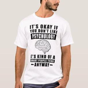 Camiseta Está Bien Si No Te Gusta La Psicología Es Algo Así