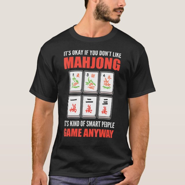 Camiseta Está bien si no te gusta Mahjong es un popo inteli