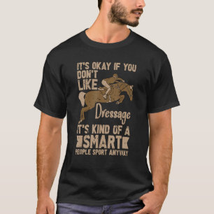 Camiseta Está bien si no te gusta montar a caballo