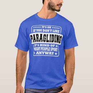 Camiseta Está Bien Si No Te Gusta Parapente Regalo