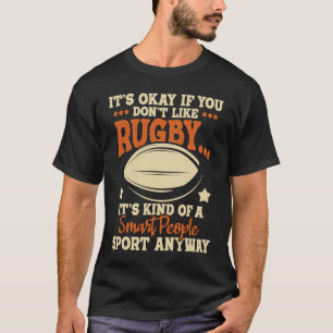 Camiseta Está bien si no te gusta Rugby Rugby Player Co