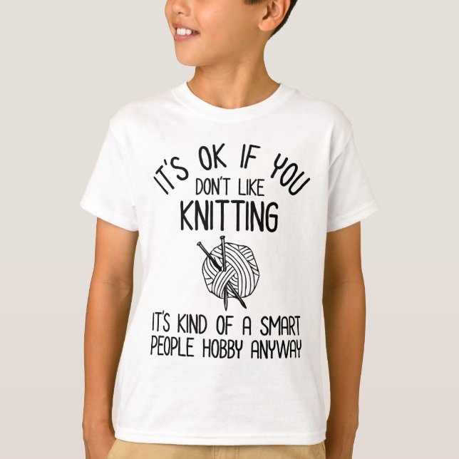 Camiseta Está bien si no te gusta tejer (Anverso)