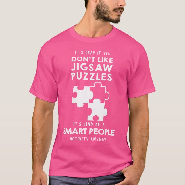 Camiseta Está Bien Si No Te Gustan Los Rompecabezas (Anverso)