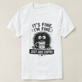 Camiseta Está Bien Solo Agrega Arte de Monstruo de Café