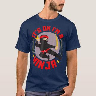 Camiseta Está Bien, Soy Un Regalo Gracioso De Guay Ninja Wa