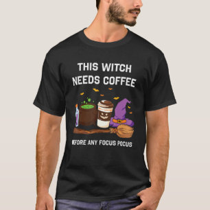 Camiseta Esta bruja necesita café antes de cualquier foco