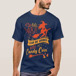 Camiseta Esta Bruja Puede Ser Sobornada Con Candy Corn Funn