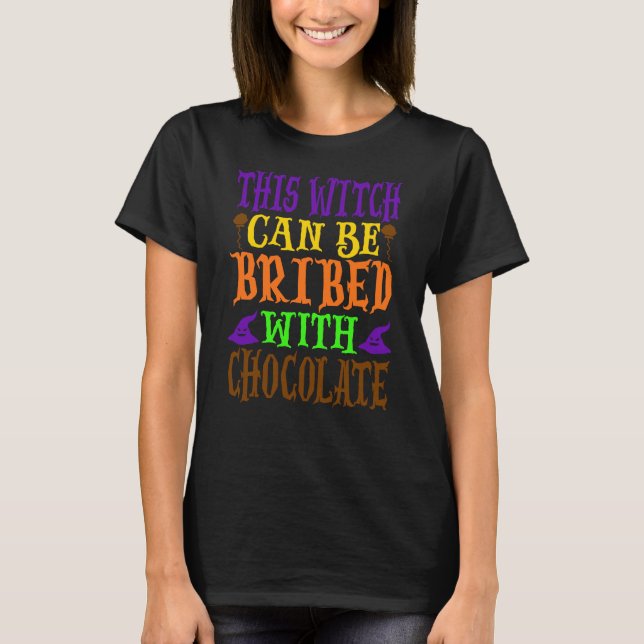 Camiseta Esta Bruja Puede Ser Sobornada Con Chocolate (Anverso)