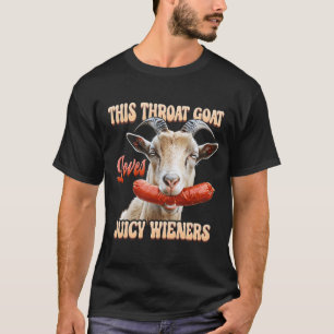 Camiseta Esta cabra de garganta se traga jugoso Wieners Goa