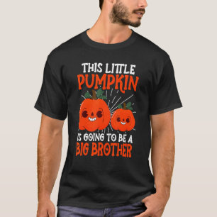 Camiseta Esta Calabaza Pequeña Va A Ser Un Gran Hermano H
