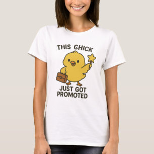 Camiseta Esta chica acaba de ser ascendida