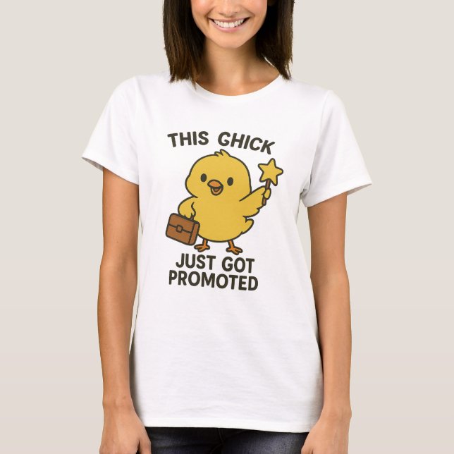 Camiseta Esta chica acaba de ser ascendida (Anverso)