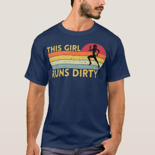 Camiseta Esta Chica dirige una pista de mujeres sucias corr