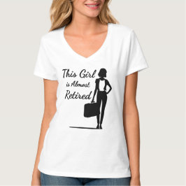 Camiseta Esta Chica está casi jubilada, una mujer jubilada 