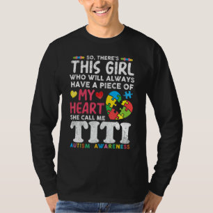 Camiseta Esta Chica me llama "titi autism Awarene"