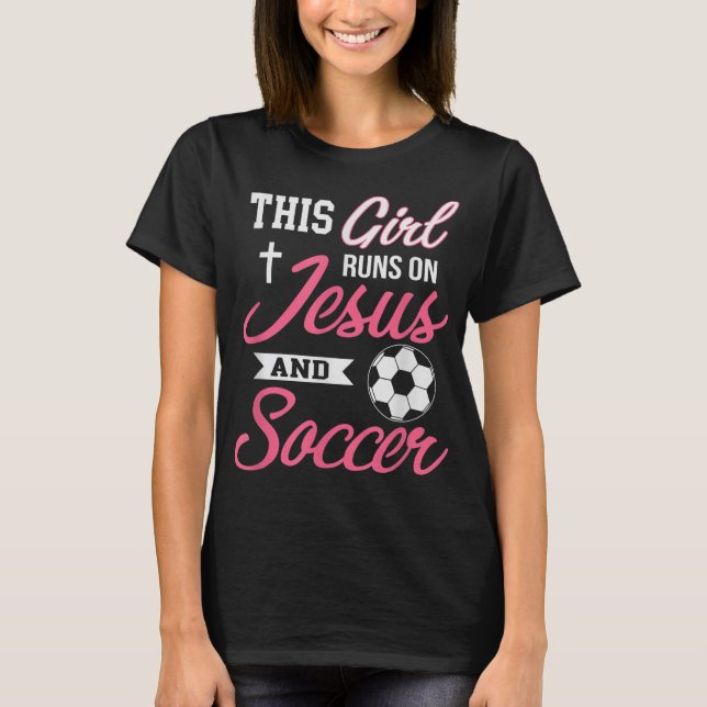 Camiseta Esta Chica se enfrenta a Jesús y al fútbol femenin (Anverso)