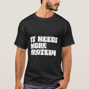 Camiseta Esta Comida Necesita Más Proteína Lover Bodybuildi