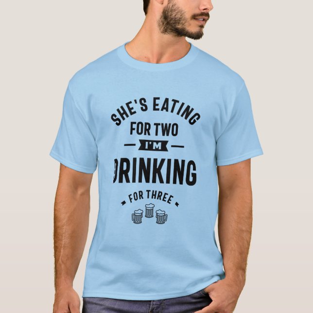 Camiseta Está comiendo por dos y bebo por tres (Anverso)