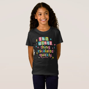 Camiseta Esta cosa del baile se intensificó rápidamente