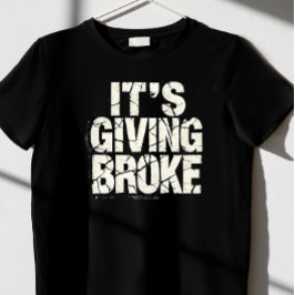 Camiseta "Está dando Broke