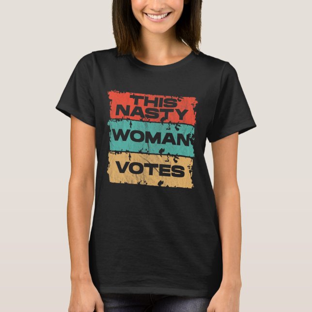 Camiseta esta desagradable mujer vota vintage (Anverso)