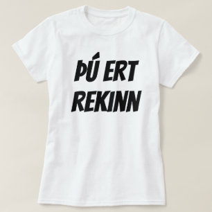 Camiseta está despedido en blanco islandés (thú ert rekinn)