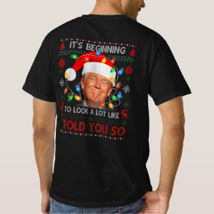 Camiseta Está empezando a parecer mucho como te lo dije