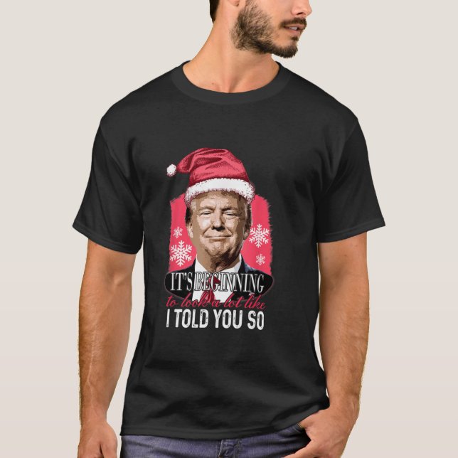 Camiseta Está Empezando A Parecer Mucho Como Te Lo Dije Tr (Anverso)