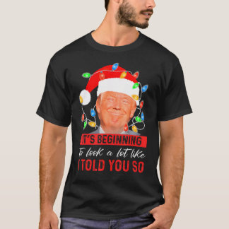 Camiseta Está Empezando A Parecer Mucho Como Te Lo Dije Tr