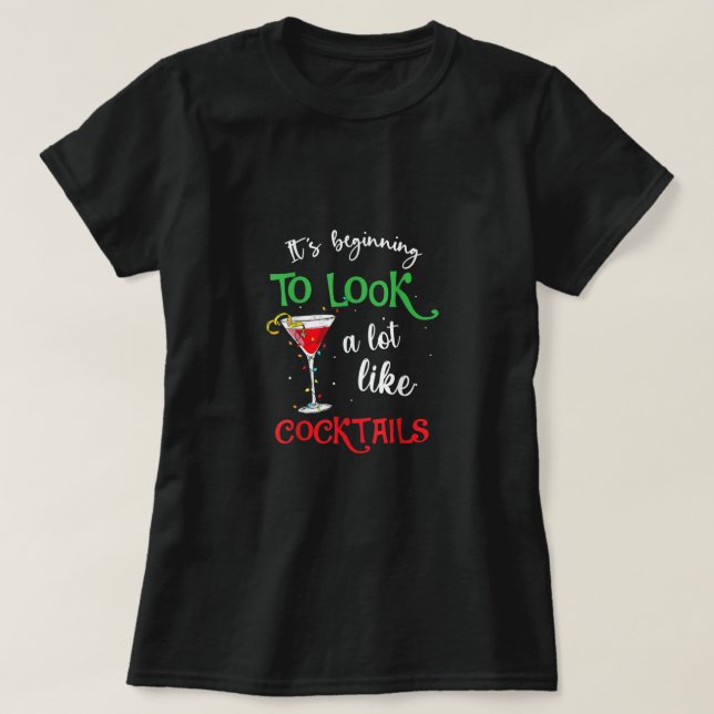 Camiseta Está empezando a parecerse mucho a cócteles divert (Diseño del anverso)