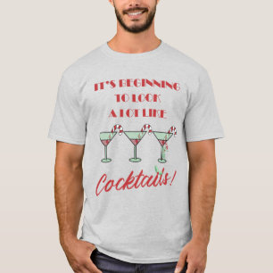 Camiseta Está empezando a parecerse mucho a los cócteles T-