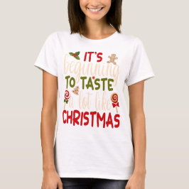 Camiseta Está empezando a probar mucho como Navidades