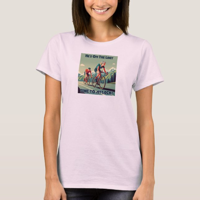 Camiseta Está en el límite de tiempo para atacar el ciclism (Anverso)