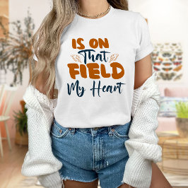 Camiseta Está En Ese Campo Mi Corazón