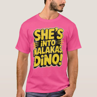 Camiseta ¡Está en Malakas, Dino!