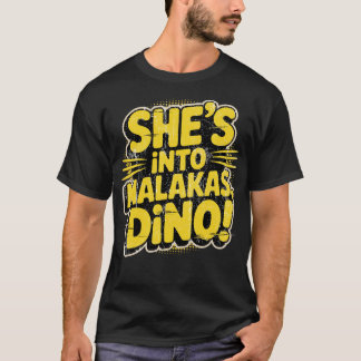 Camiseta ¡Está en Malakas, Dino!