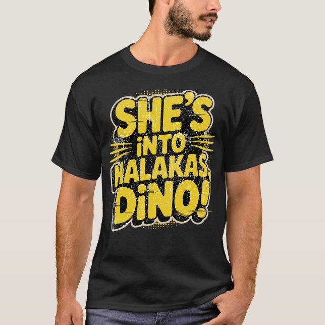 Camiseta ¡Está en Malakas, Dino! (Anverso)