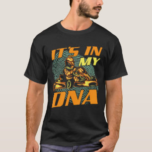 Camiseta Está en mi ADN - Go Karting Go Kart Racer Carreras