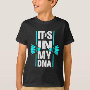 Camiseta Está En Mi Dna Badminton Shuttle Badminton P
