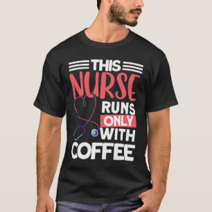 Camiseta Esta Enfermera Funciona Solamente Con Café Enferme