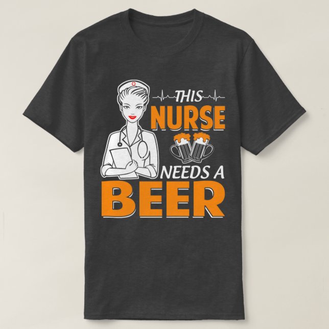 Camiseta Esta Enfermera Necesita Una Cerveza (Diseño del anverso)