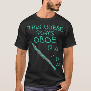 Camiseta Esta enfermera toca música de Oboe Oboist Woodwind