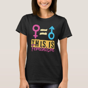 Camiseta Esta es la declaración del feminismo Derechos igua