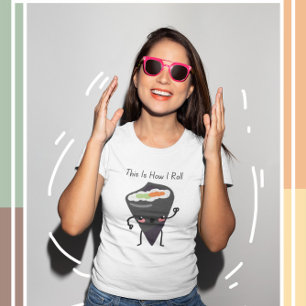 Camiseta Esta Es La Forma En Que Rueda Kawaii Sushi Camiset