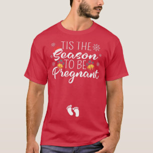 Camiseta Esta Es La Temporada De Estar Embarazados Navidade