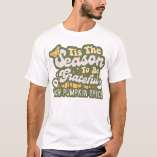 Camiseta Esta es la temporada para ser gratos Halloween Gro